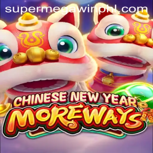 Experience the Festive Thrill of CHINESENEWYEARMOREWAYS and the Excitement of a SuperMegaWin