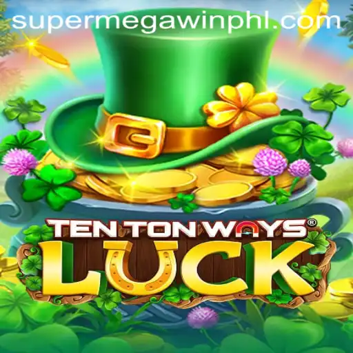 Exploring the Exciting World of TenTonWaysLuck: A Comprehensive Guide to SuperMegaWin