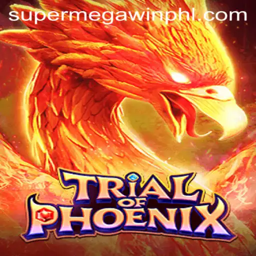Unveiling the Thrilling World of TrialofPhoenix: Experience the SuperMegaWin